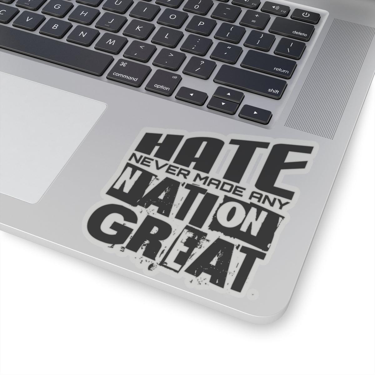 Sticker - Hate never made any nation great