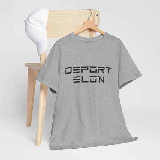 Deport Elon Unisex Heavy Cotton Tee - Statement T-Shirt for Activism and Humor